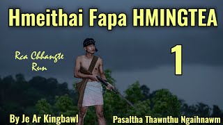 Hmeithai Fapa Hmingtea  1  Pasaltha Thawnthu Ngaihnawm [upl. by Wattenberg]