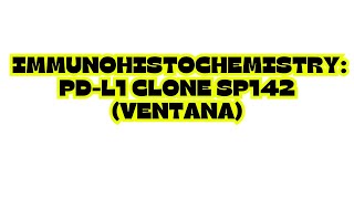 IMMUNOHISTOCHEMISTRY PDL1 CLONE SP142 VENTANA [upl. by Ojeibbob]