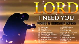 TOP 100 BEAUTIFUL WORSHIP SONGS 2021  2 HOURS NONSTOP CHRISTIAN GOSPEL SONGS 2021 I NEED YOU LORD [upl. by Octavus712]