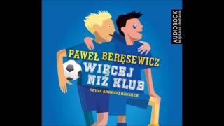 Paweł Beręsewicz quotWięcej niż klubquot audiobook [upl. by Aisined711]