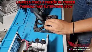 Limpieza Fuente de Poder Thermaltake Elitepower 450W [upl. by Uyr269]