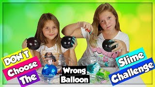 DONT CHOOSE THE WRONG BALLOON SLIME CHALLENGE NE PAS CHOISIR LE MAUVAIS BALLON  en français [upl. by Levitan]