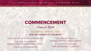 CSUDH 2024 Graduate Commencement Saturday May 18 2024  6PM [upl. by Atinej]