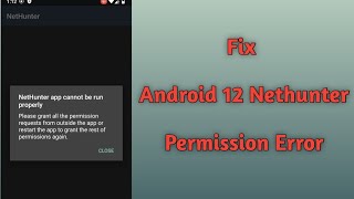 Install Kali Nethunter in Android 12  Fix Nethunter Permission Error  Kali Nethunter Tutorial [upl. by Stambaugh]