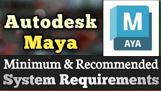 Autodesk Maya System Requirements  Autodesk Maya Requirements Minimum amp Recommended [upl. by Clower931]