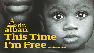 Dr Alban  This Time Im Free Official Audio [upl. by Schmidt]