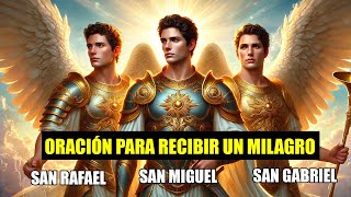 🙏 ORACIÓN PODEROSA A LOS ARCÁNGELES MIGUEL RAFAEL Y GABRIEL PROTECCIÓN SANACIÓN Y PROSPERIDAD [upl. by Holden]