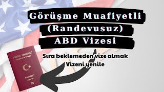 Görüşmesiz ABD Vizesi Almak  Randevusuz ABD Vizesi Nasıl Yenilenir [upl. by Aekerly]