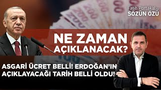 ASGARİ ÜCRET BELLİ ERDOĞAN’IN AÇIKLAYACAĞI TARİH BELLİ OLDU [upl. by Annoyt]