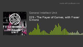 029  The Player of Games with Fraser Simons [upl. by Ojadnama]