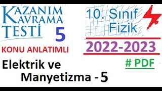 10 Sınıf  Fizik  Kazanım Testi 5  Elektrik ve Manyetizma 5  2022 2023  TYT  AYT  MEB  EBA [upl. by Cowan609]