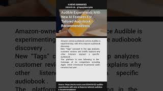 Audible Experiments With New AI Features For Tailored Audiobook Recommendations [upl. by Nilhsa311]