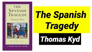 The Spanish Tragedy by Thomas Kyd in hindi [upl. by Ziguard802]