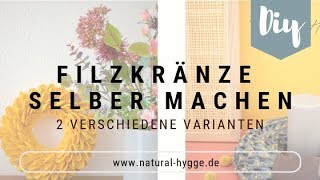 DIYIdee Filzkränze 2 Varianten I NaturalHygge by Patricia I DIY I Deko [upl. by Berghoff]