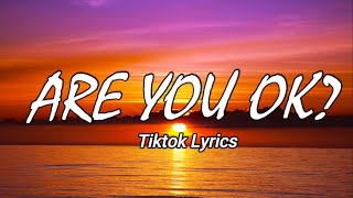 Are You OK Lyrics  Tiktok Viral Dance Music  Musika [upl. by Rebmaed]