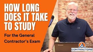 How Long Will It Take To Study For The General Contractors License Exam [upl. by Chambers743]