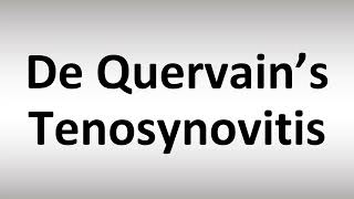 How to Pronounce De Quervain’s Tenosynovitis [upl. by Cheatham]