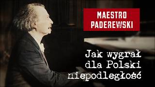 Maestro Paderewski Jak wygrał dla Polski niepodległość [upl. by Socrates807]