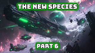 The New Species  Part Six  HFY  SciFi Short Stories  Best of HFY [upl. by Decker]