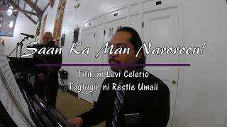 Saan Ka Man Naroroon LYRICS  Tugtugin ni Restie Umali  Titik ni Levi Celerio [upl. by Aerdua]