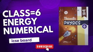 ICSE Class6 Physics Chapter 3 Energy zealscholar numerical I CANDID PHYSICS [upl. by Nylssej826]