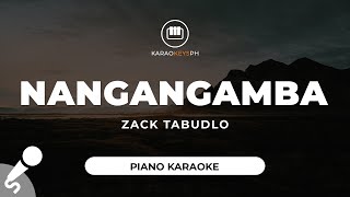 Nangangamba  Zack Tabudlo Piano Karaoke [upl. by Larsen]