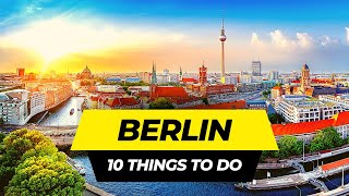 Top 10 Things to do in Berlin 2024  Germany Travel Guide [upl. by Adnovahs531]