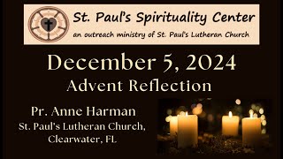 Pr Annes Advent Reflection  Thursday December 5 2024 [upl. by Iarised]