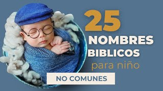 🧸🔴Nombres Bíblicos para NIÑO  🧸🔴Poco Comunes y hermoso significado🔺 [upl. by Ahseinar14]