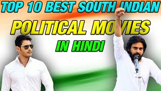 Top 10 Best Political South Indian Movies In Hindi  Best Political South Indian Movies In Hindi [upl. by Zurkow]