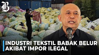 Serbuan Impor Tekstil Ilegal di RI Bikin Rugi Rp62 Triliun [upl. by Dahsra]