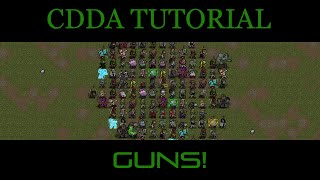 CDDA  Tutorial Lets Play 25  Guns [upl. by Mckay820]