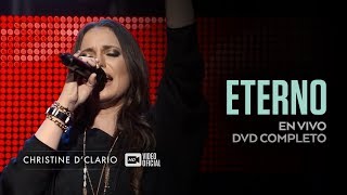 Christine DClario  Eterno Live  DVD Completo [upl. by Nnyleak]