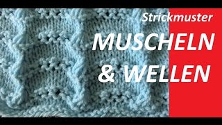 Strickmuster Nr146  MUSCHELN UND WELLEN [upl. by Berthe]