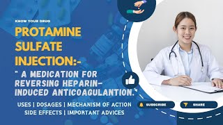 Protamine Sulfate Injection Uses Dosage Mechanism of Action Side Effects and Important Advice [upl. by Dermot]