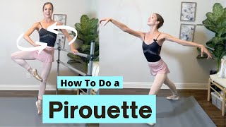 How To Do a Pirouette  Tutorial for Beginners  Ballet Basics [upl. by Naiviv794]