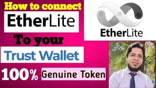 Etherlite Token Review Buy or Not and how to connect to trust wallet [upl. by Sregor853]