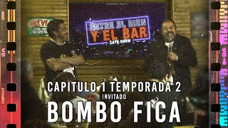 Entre el bien y el Bar  invitado quotBombo Ficaquot  Capitulo 1 Temporada 2 [upl. by Paulie]