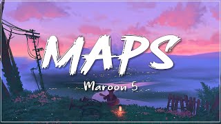 Maroon 5  Maps Lyric Video [upl. by Yvette]