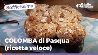 COLOMBA FATTA IN CASA RICETTA VELOCE E FACILE [upl. by Sherburn]