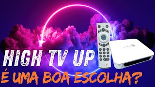 HIGHT TV UP VALE A PENA ADQUIRIR SERÁ QUE VALE A PENA [upl. by Engedus121]