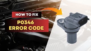 How to Fix P0346 Code  Camshaft Position Sensor A Circuit RangePerformance Bank 2 [upl. by Zulch]