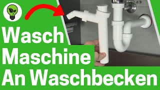 Waschmaschine an Waschbecken Anschließen Abfluss ✅TOP ANLEITUNG Wie Spülmaschine an Siphon amp Spüle [upl. by Akimahs]