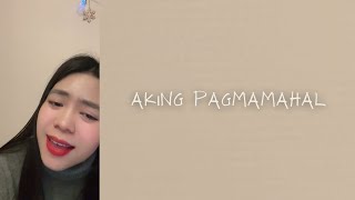 Aking Pagmamahal  Seerylin song cover [upl. by Auhesoj744]