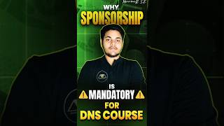 Why Sponsorship is mandatory for DNS course [upl. by Primaveria]