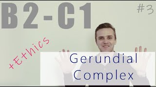 Gerundial Complex 36 [upl. by Sharman319]