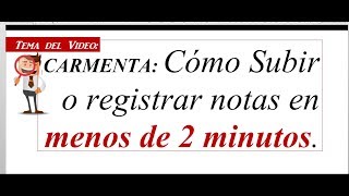 Carmenta Subir notas en menos de 2 minutos 2019 [upl. by Reis335]