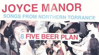 Joyce Manor  quotFive Beer Planquot Full Album Stream [upl. by Suh609]