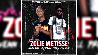 Wenn Vibes  Zolie Metisse Kendall Prod amp Mathieu Remix [upl. by Eesak]