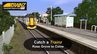 Catch a Trainz  Rose Grove to Colne [upl. by Eisdnyl]